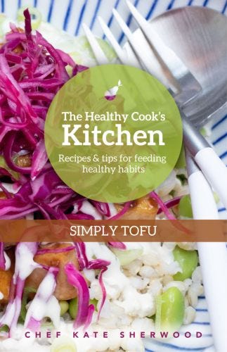 The Healthy Cook’s Kitchen: Simply Tofu