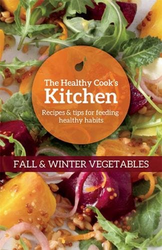 The Healthy Cook’s Kitchen:  Fall & Winter Vegetables